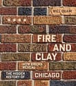 Fire and Clay: How Bricks Reveal the Hidden History of Chicago
