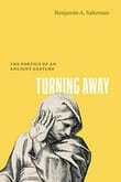 Turning Away: The Poetics of an Ancient Gesture