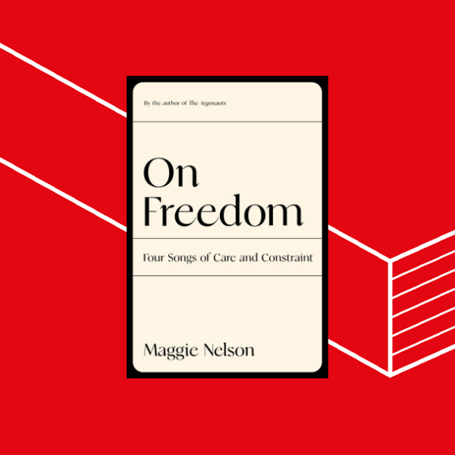 Maggie Nelson: On Freedom (Virtual)