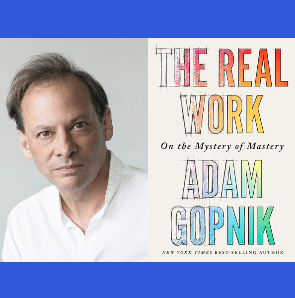 Adam Gopnik On the Art of Mastering A New Skill