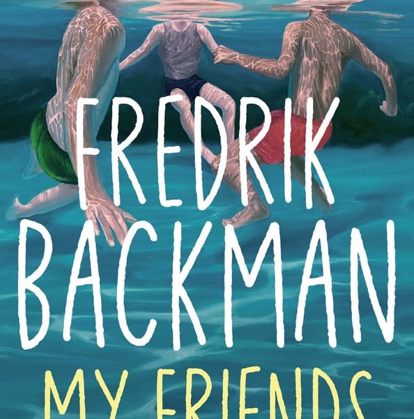 Fredrik Backman: My Friends