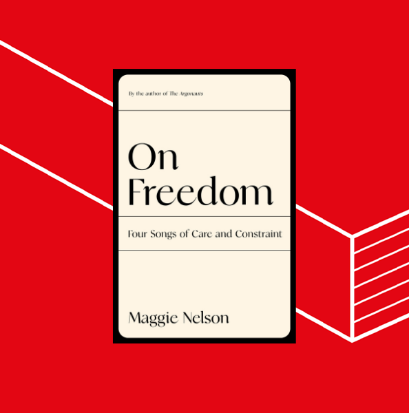 Maggie Nelson: On Freedom (Virtual)