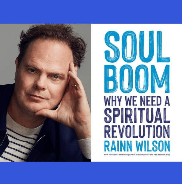 Rainn Wilson On the Importance of Spirituality