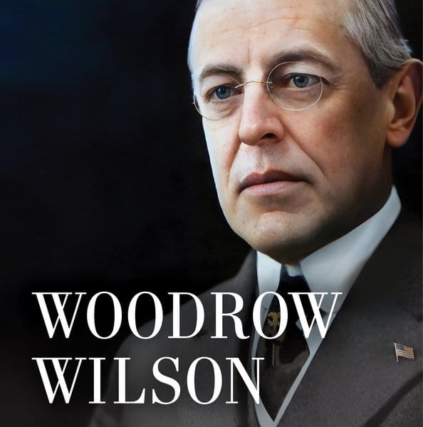 Christopher Cox on Woodrow Wilson: The Light Withdrawn